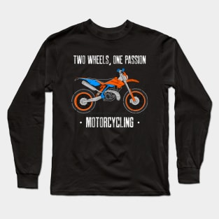 Two Wheels, One Passion - Motorcycling - Racing Long Sleeve T-Shirt